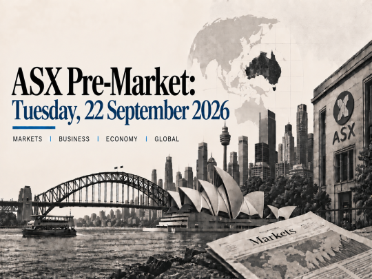 ASX Pre-Market: Tuesday, 22 September 2026